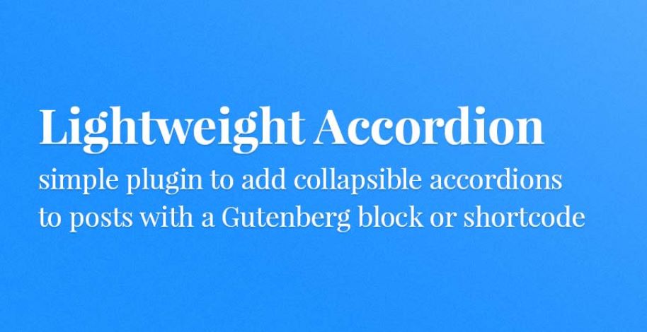 Advanced Accordion Plugins for Gutenberg: Lightweight Accordion